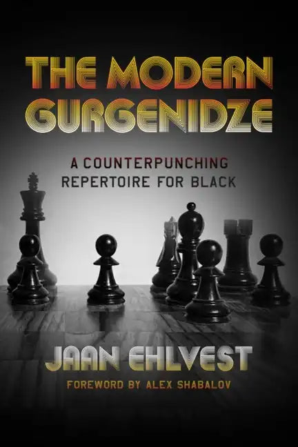 The Modern Gurgenidze: A Counterpunching Repertoire for Black - Paperback