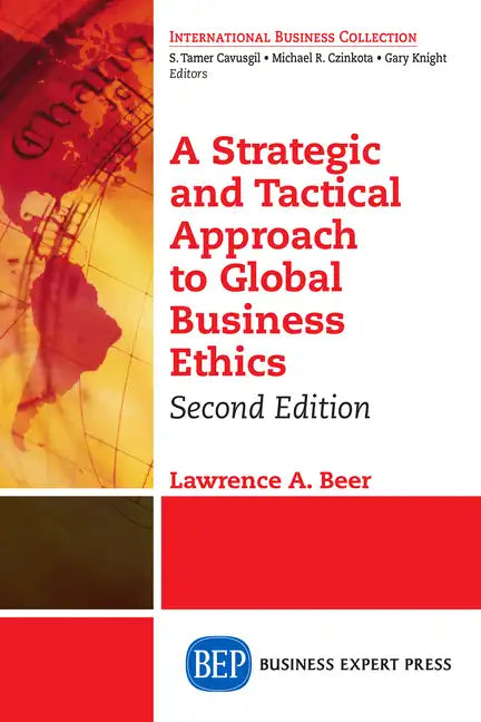 A Strategic and Tactical Approach to Global Business Ethics, Second Edition - Paperback
