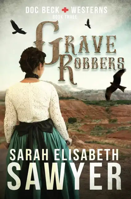 Grave Robbers (Doc Beck Westerns Book 3) - Paperback