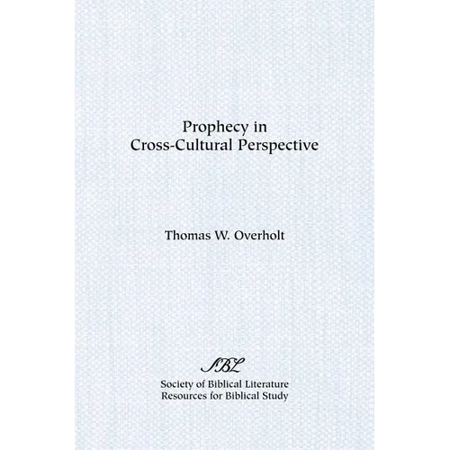 Prophecy in Cross-Cultural Perspective - Paperback