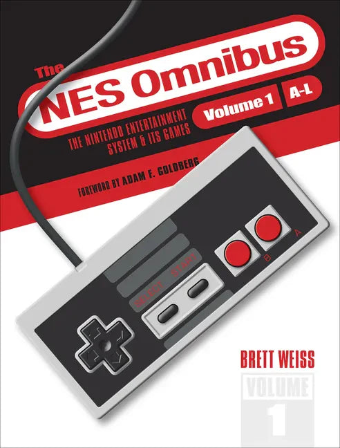 The NES Omnibus: The Nintendo Entertainment System and Its Games, Volume 1 (A-L) - Hardcover