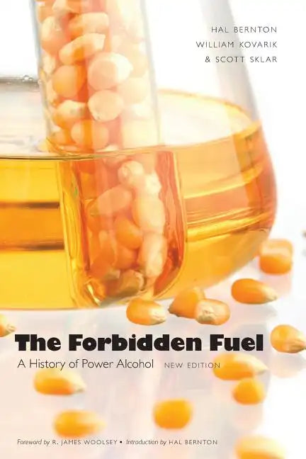 Forbidden Fuel: A History of Power Alcohol - Paperback