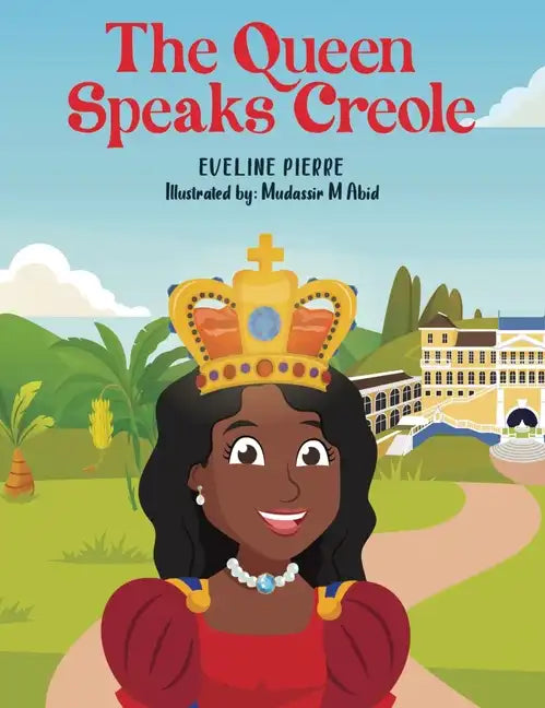 The Queen Speaks Creole - Hardcover