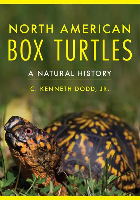North American Box Turtles: A Natural History - Paperback