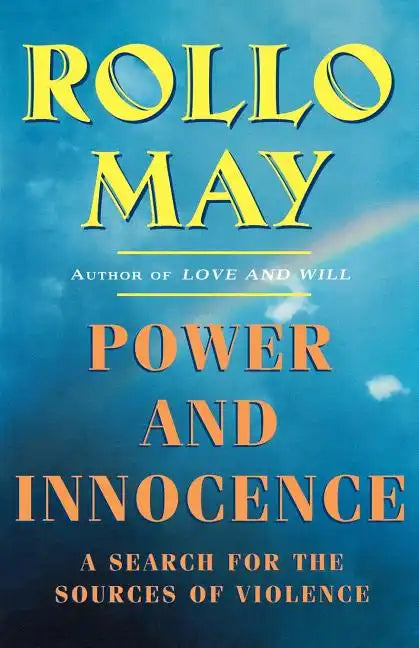 Power and Innocence: A Search for the Sources of Violence - Paperback
