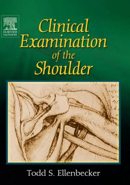 Clinical Examination of the Shoulder - Hardcover