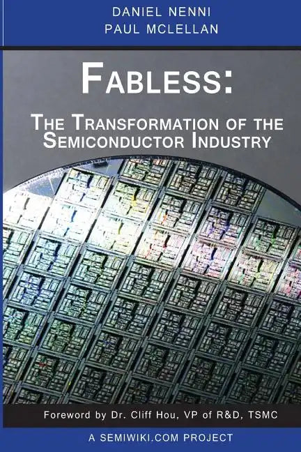 Fabless: The Transformation of the Semiconductor Industry - Paperback