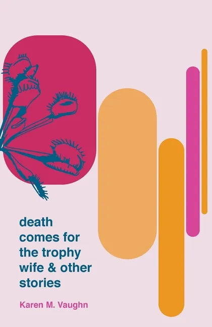 Death Comes for the Trophy Wife and Other Stories - Paperback
