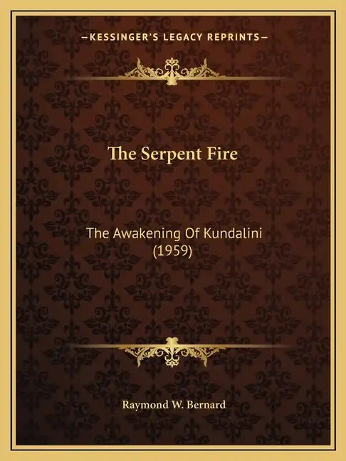 The Serpent Fire: The Awakening Of Kundalini (1959) - Paperback