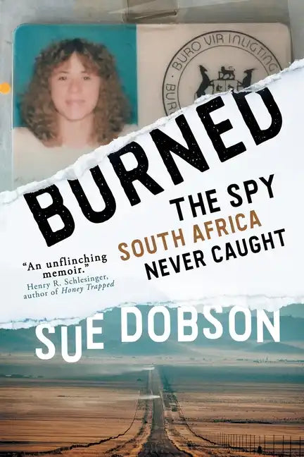 Burned: The Spy South Africa Never Caught - Paperback