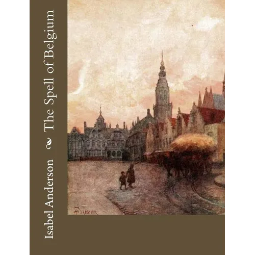 The Spell of Belgium - Paperback