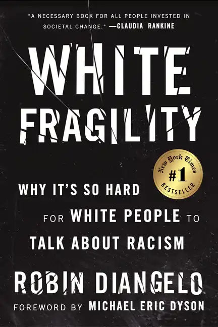 White Fragility: Why It's So Hard for White People to Talk about Racism - Paperback