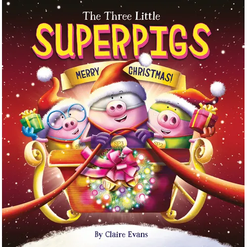 The Three Little Superpigs: Merry Christmas! - Paperback