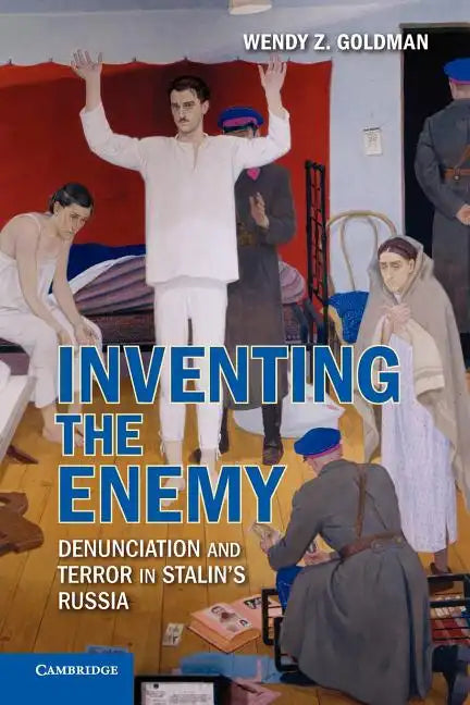 Inventing the Enemy: Denunciation and Terror in Stalin's Russia - Paperback