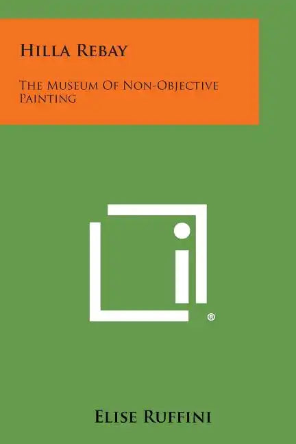 Hilla Rebay: The Museum Of Non-Objective Painting - Paperback