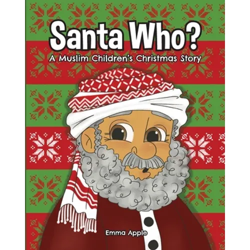 Santa Who?: A Muslim Children's Christmas Story - Paperback