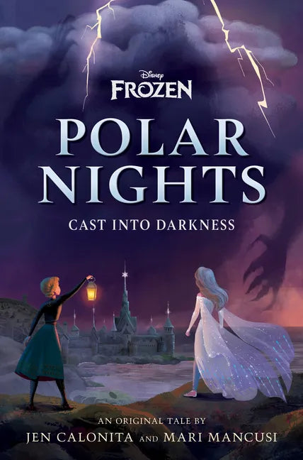 Disney Frozen Polar Nights: Cast Into Darkness - Hardcover