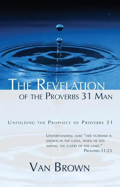 The Revelation of the Proverbs 31 Man - Paperback