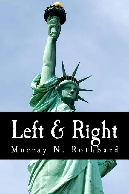 Left & Right (Large Print Edition): The Prospects for Liberty - Paperback