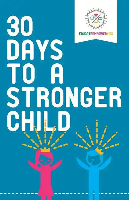 30 Days to a Stronger Child - Paperback