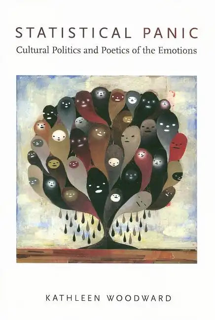 Statistical Panic: Cultural Politics and Poetics of the Emotions - Paperback