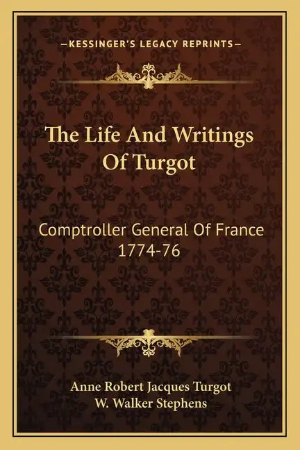 The Life and Writings of Turgot: Comptroller General of France 1774-76 - Paperback