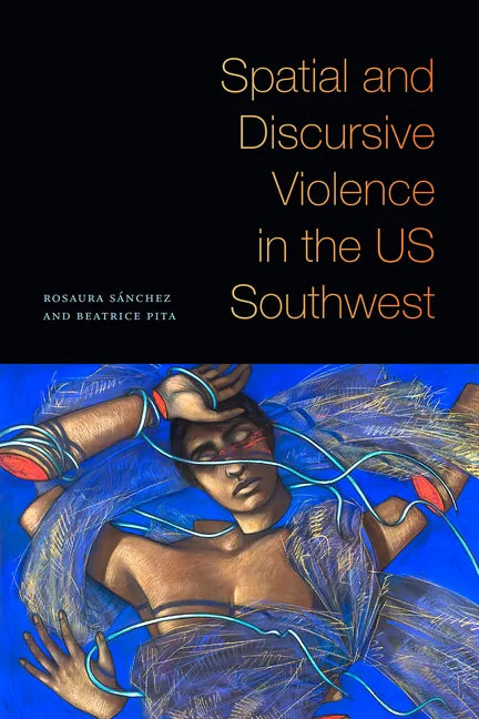 Spatial and Discursive Violence in the US Southwest - Paperback