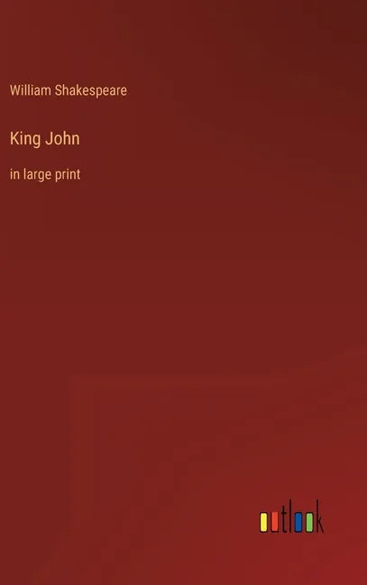 King John: in large print - Hardcover