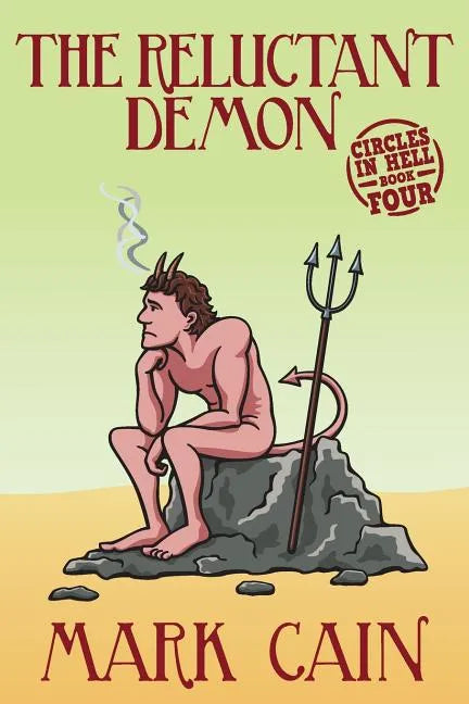 The Reluctant Demon: Circles In Hell, Book Four - Paperback
