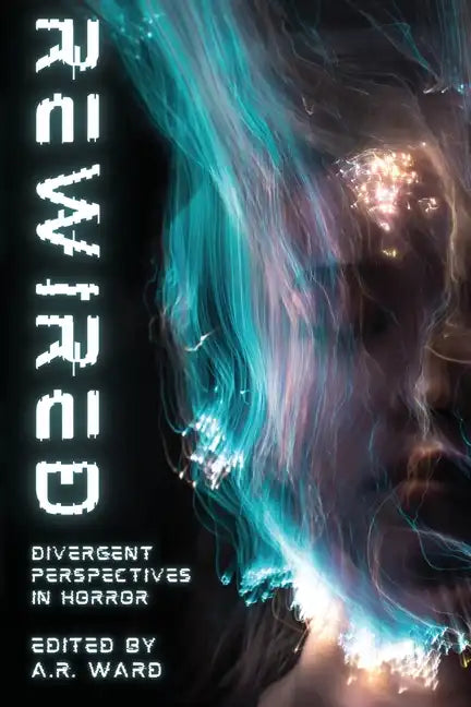 Rewired: Divergent Perspectives in Horror - Paperback