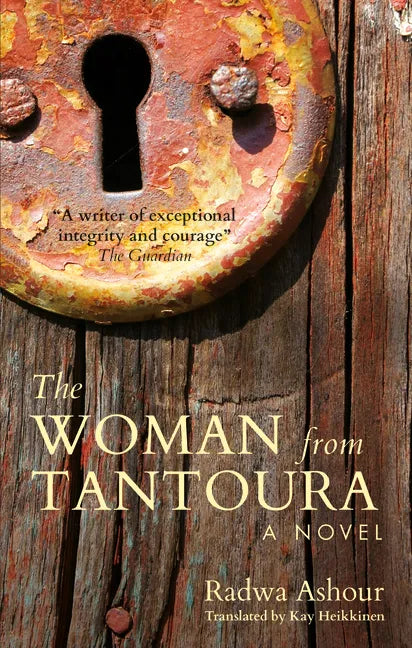The Woman from Tantoura: A Novel from Palestine - Paperback