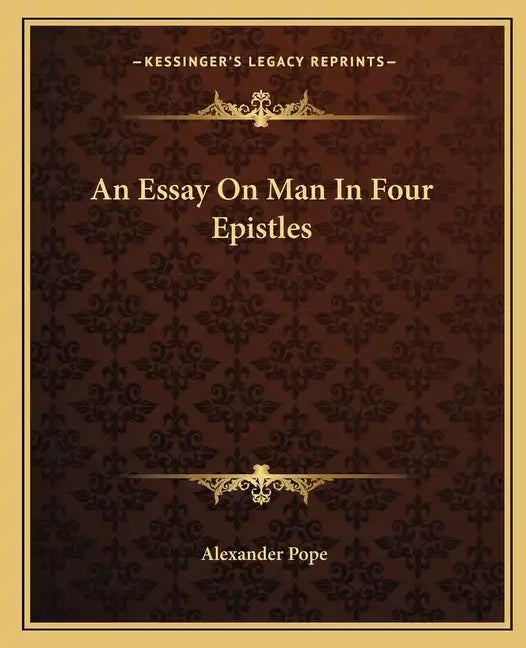 An Essay On Man In Four Epistles - Paperback