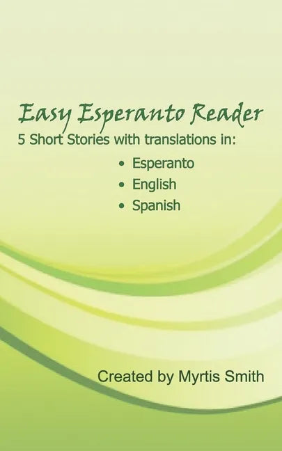 Easy Esperanto Reader: Short stories with translations in English and Spanish - Paperback