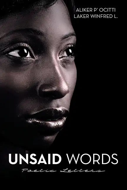 Unsaid Words: Poetic Letters - Paperback