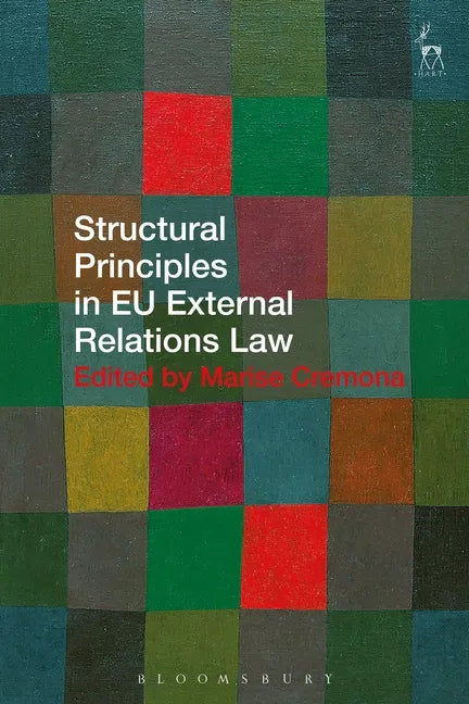 Structural Principles in EU External Relations Law - Paperback