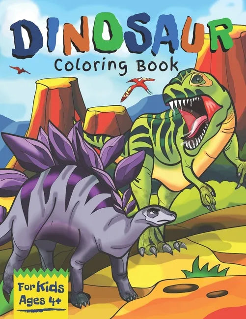 Dinosaur Coloring Book for Kids Ages 4+: Full of Dinosaur Facts: Awesome Gift for Boys & Girls! - Paperback