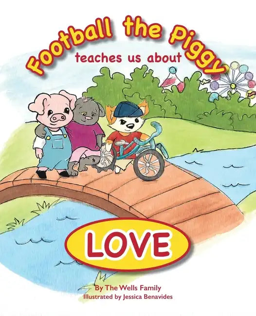Football the Piggy: Teaches Us About Love - Paperback