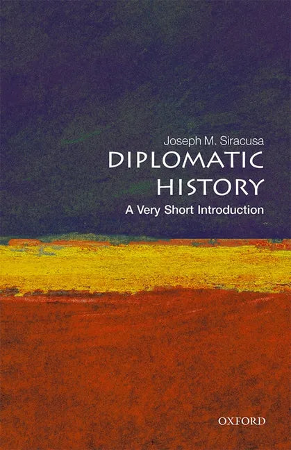 Diplomatic History: A Very Short Introduction - Paperback