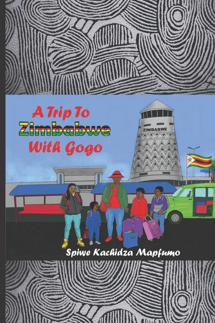 A Trip to Zimbabwe with Gogo - Paperback