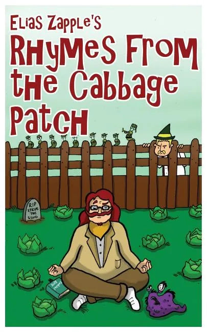 Elias Zapple's Rhymes From the Cabbage Patch - Paperback