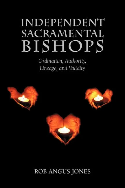 Independent Sacramental Bishops - Paperback