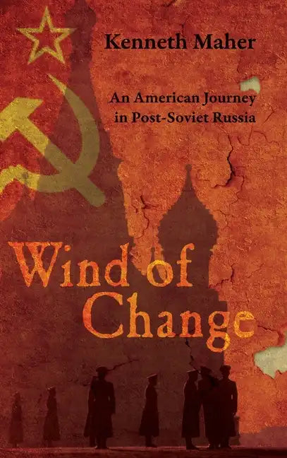 Wind of Change: An American Journey in Post-Soviet Russia - Hardcover