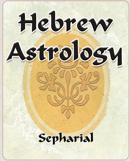 Hebrew Astrology - Paperback