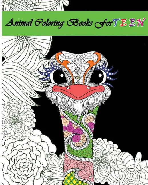 Animal Coloring Books For Teens: Stress Relieving Animal Designs - Paperback