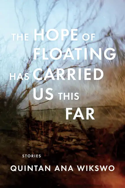 The Hope of Floating Has Carried Us This Far - Paperback
