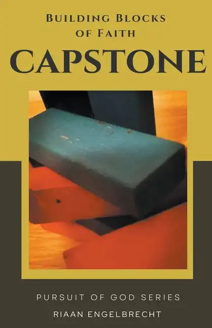 Building Blocks of Faith: Capstone - Paperback