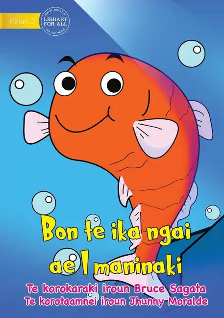 I am a Pet Fish - Bon te ika ngai ae I maninaki (Te Kiribati) - Paperback