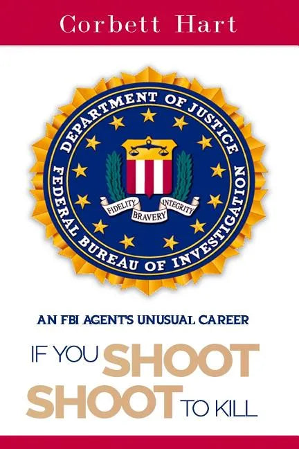 If You Shoot, Shoot to Kill - Paperback