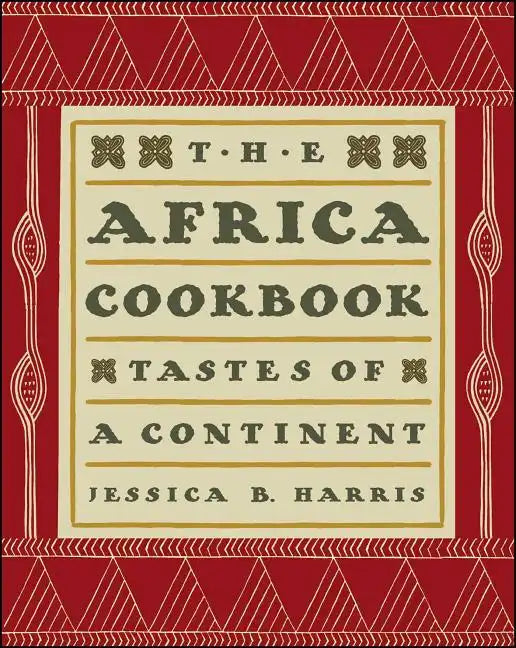 The Africa Cookbook: Tastes of a Continent - Paperback
