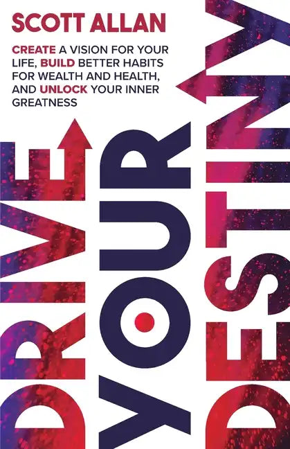 Drive Your Destiny - Paperback